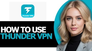 How to Properly Use Thunder VPN (FULL GUIDE!)