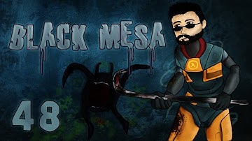 Black Mesa Source: w/ Gassy #48