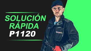 💥 P1120 CÓDIGO OBD2 | SOLUCIÓN PARA TODAS LAS MARCAS