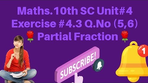 Exercise 4.3 Q. No.(5,6) #Partialfractional #Maths10th #part2#rule3 @mathsmateforall