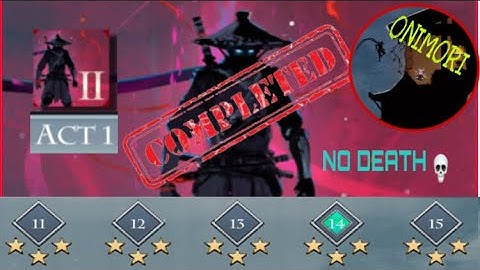 Ninja Arashi 2 | Artifact Location(ONIMORI) | Walk Through Gameplay Act-1 | Level 11-15 (NO DEATH )