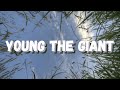 Panoramic Girl - Young the Giant (Tradução / Legendado)