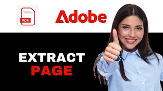 How to Extract Pages from PDF in Adobe Reader 2025
