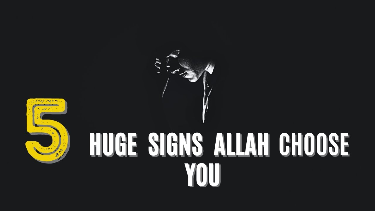 5 Huge Signs You Are Chosen By Allah | How to know if Allah loves me