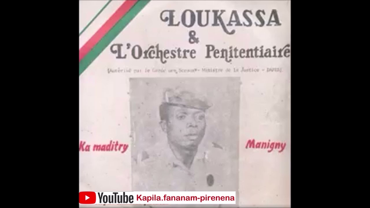 Loukassa et l'Orchestre pénitentiaire - Ka maditry (Kaiamba original 45 tours) - Madagascar.