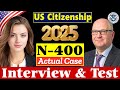2025 New, Real Interview of U.S. Citizenship, Small talk, Full N-400 Naturalization Interview &amp; Test