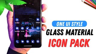 Best Glass Material You Icon Pack for Your Phones (One UI Style) ! 🚀