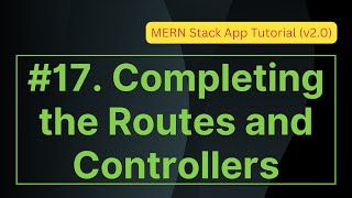 17. Completing the ToDo List Routes and Controllers | MERN Stack App Tutorial (v2.0)