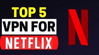 Best vpn for netflix 2021 : top 5 vpns to unblock internationally