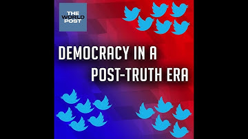 Democracy in a post-truth era