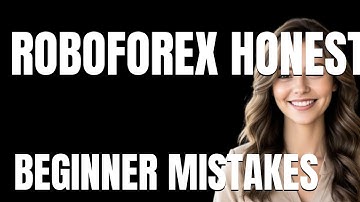 How to Use RoboForex Honest Review Properly  Beginner Mistakes That Cost You