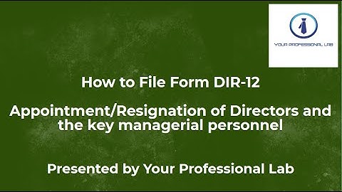 How to file FORM DIR-12 with MCA/ROC [ Appointment of Directors & KMP and the changes among them ]