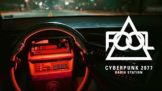 Fool  Cyberpunk 2077 Radio Station mix