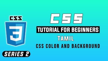 CSS color & Background beginners in Tamil | Web Development | Web Design #KalaiSTechiView
