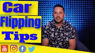 Car Flipping Tips.    (Car Flipping 101)