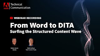From Word to DITA – Surfing the Structured Content Wave