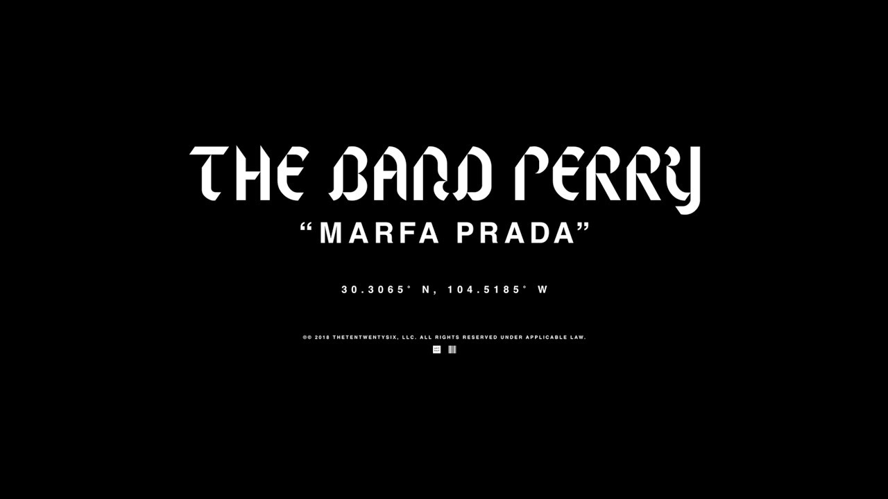 Watch The Band Perry - MARFA PRADA (Lyric Video) on YouTube Watch The Band Perry - MARFA PRADA (Lyric Video) on YouTube