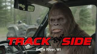 Bigfoot Recommends Track Side