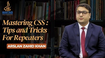Mastering CSS : Tips and Tricks For Repeaters |Arslan Zahid Khan|