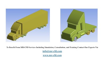 ANSYS FLEUNT Training: Truck Aerodynamic CFD Simulation, with & without Container