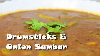 Drumsticks and Onion Sambar | The authentic Sambar Recipe