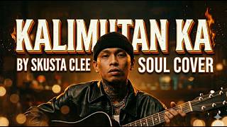 KALIMUTAN KA- Skusta Clee (AI SOUL COVER)