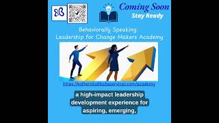 Introducing the Behaviorally Speaking: Leadership for Change Makers Academy