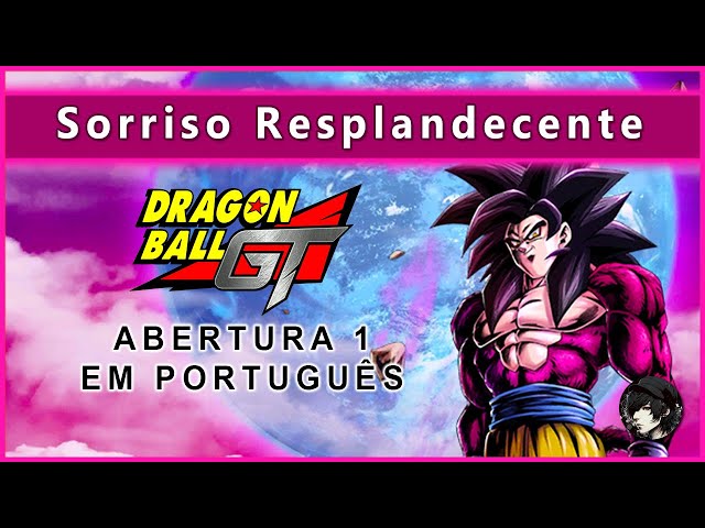 Stream Dragon Ball GT - Abertura em Português (BR) - Sorriso