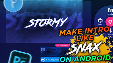 How To Make Intro Like Snax Gaming In Android.