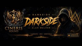 Alan Walker - Darkside [Cineris Sound Epic Orchestral Reimagining]
