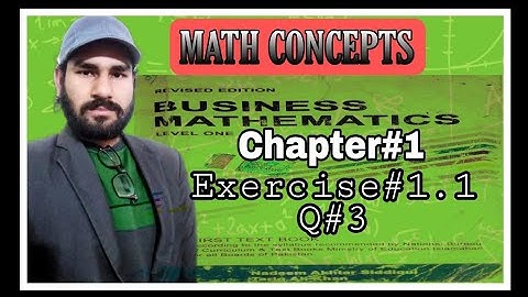 Business Mathematics Level One Chapter 1 Exercise 1.1 Section 2 Q 3 by M. H. Ghous