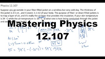 Mastering Physics Solution, "Suppose you go outside in your fiber-filled jacket on a windless but