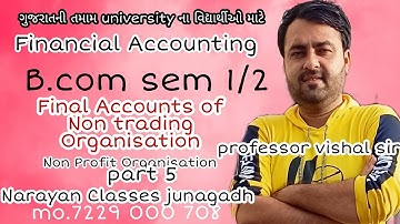 final Accounts of Non Trading Organisation For b.b.a. and b.com @NARAYAN classes - india