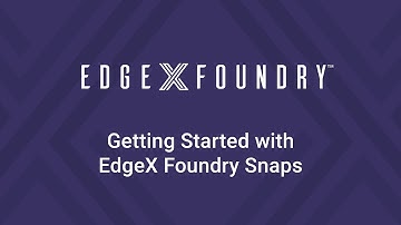 EdgeX Tech Talk - Getting started with Snaps presented by Canonical