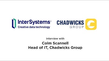 InterSystems interview with Colm Scannell, Head of IT, Chadwicks Group
