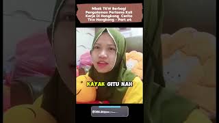Mbak Tkw Berbagi Pengalaman Pertama Kali Kerja Di Hongkong  Cerita Tkw Hongkong  Part 4