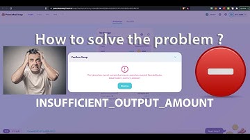PANCAKESWAP PROBLEM SOLVED: The transaction cannot succeed due to error: INSUFFICIENT_OUTPUT_AMOUNT