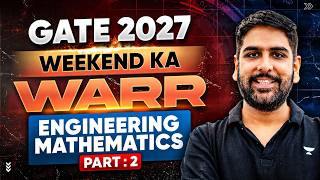 GATE 2027 Weekend Ka WAAR 🔥 | Engineering Mathematics Part-2 By Gurupall Chawla Sir