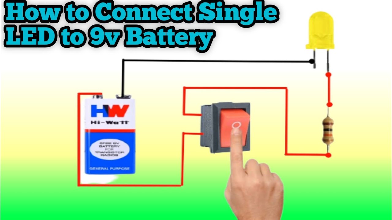 How to connect Single LED to 9V Battery with Switch & Resistor ?