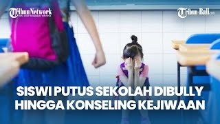 Bullying, Siswi Putus Sekolah Jalani Konseling Kejiwaan di Bali, Lanjutkan Pendidikan di SKB