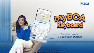 myBCA Keyboard: Transaksi Banking Jadi Semudah Chatting!
