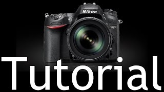 D7200 Overview Training Tutorial (also for Nikon D7100)