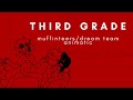 third grade (muffinteers/dream team animatic)