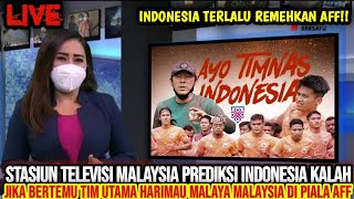 🔴TV MALAYSIA SIARKAN INI DI NEGARANYA‼️UNGKAP "INDONESIA LAWAN YANG SEPELE KARENA REMEHKAN AFF"