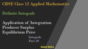 Producer Surplus | Equilibrium Price | Integrals | Part 20 | CBSE Class 12 Applied Maths in English