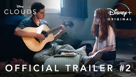 Clouds | Official Trailer #2 | Disney+