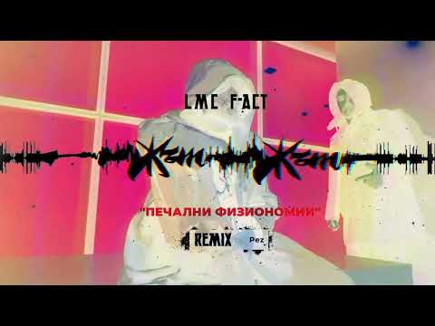 LMc, F-Act - Печални физиономии