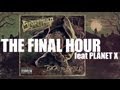 Planet X - The Final Hour REMIX (produced by SCARCITYBP)