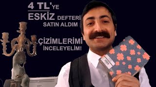 4 TL'YE ESKİZ DEFTERİ SATIN ALDIM YERİNİ SÖYLÜYORUM ESKİZ DEFTERİMİ İNCELİYORUM.