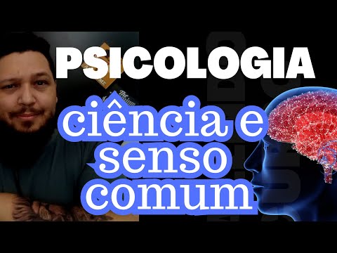 Vídeo: Diferença Entre Psicologia E Senso Comum